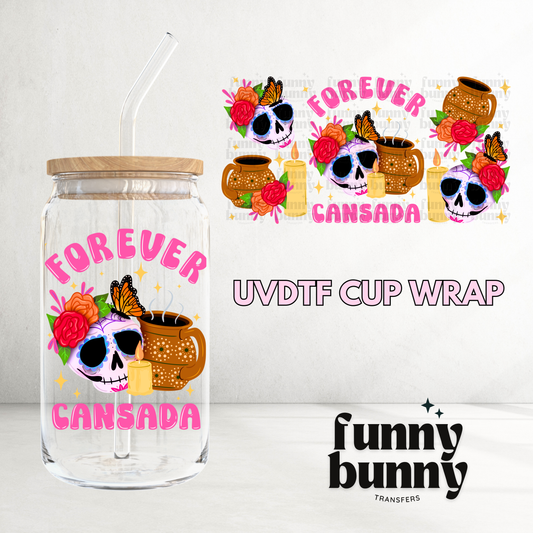 Forever Cansada - 16oz UVDTF Cup Wrap