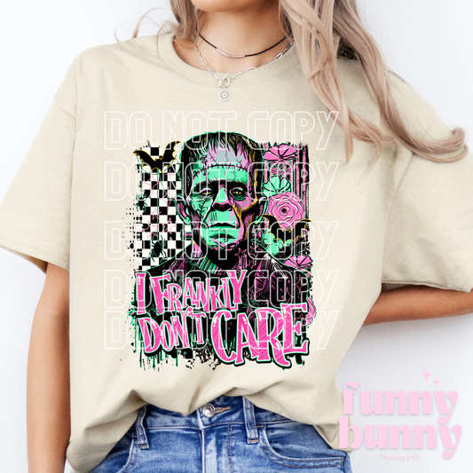 Frankly Dont Care - DTF Transfer