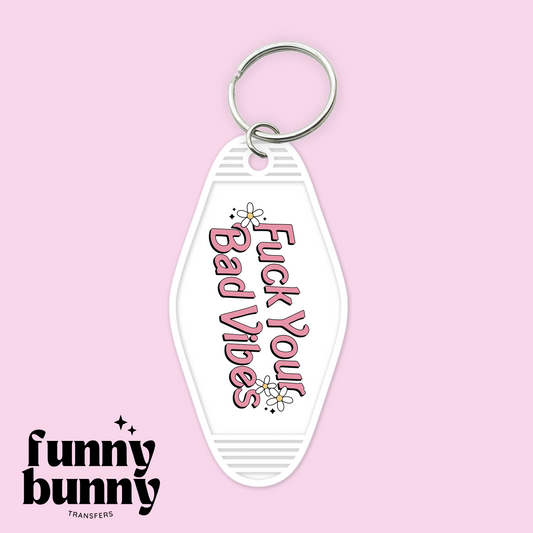 Fcuk Your Bad Vibes - Motel Keychain