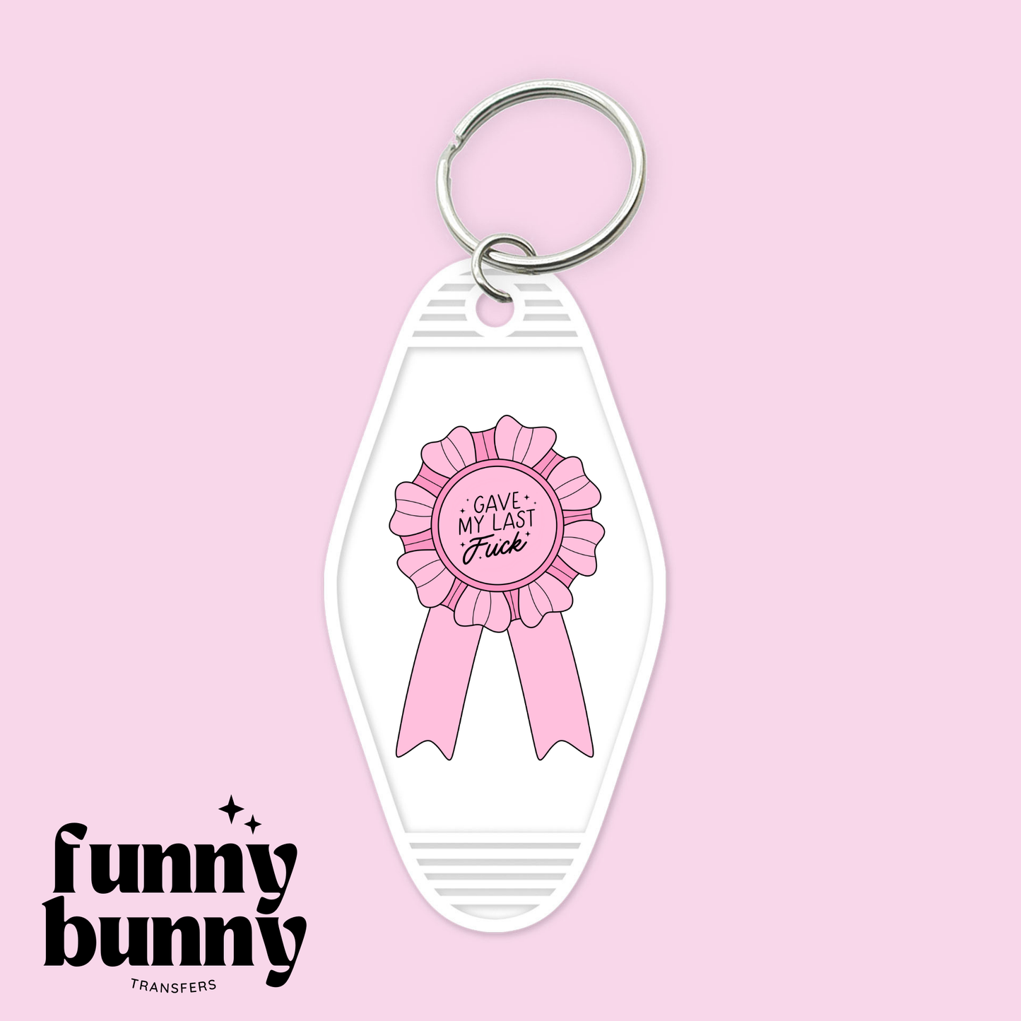 Gave My Last Fck - Motel Keychain