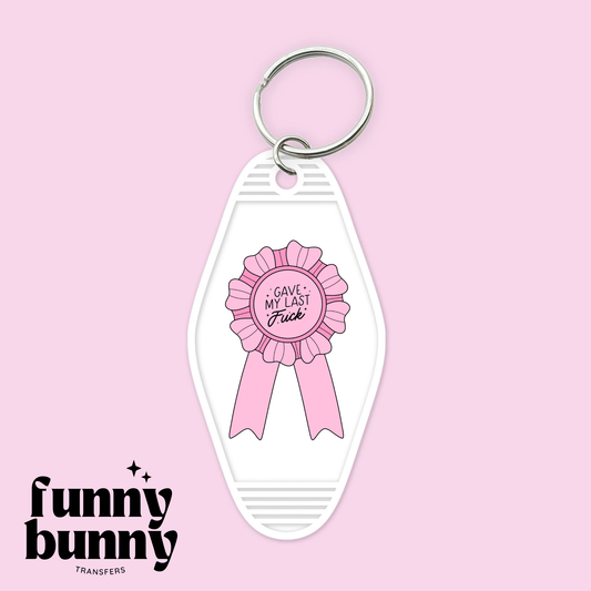 Gave My Last Fck - Motel Keychain