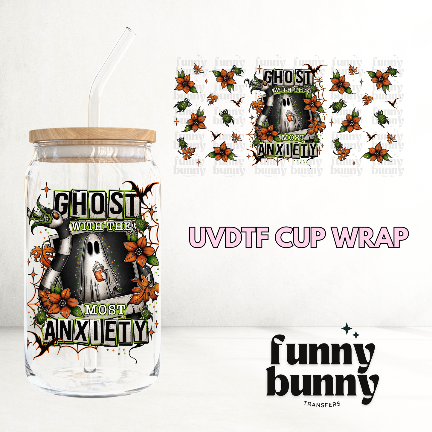 Ghost Most Anxiety - 16oz UVDTF Cup Wrap