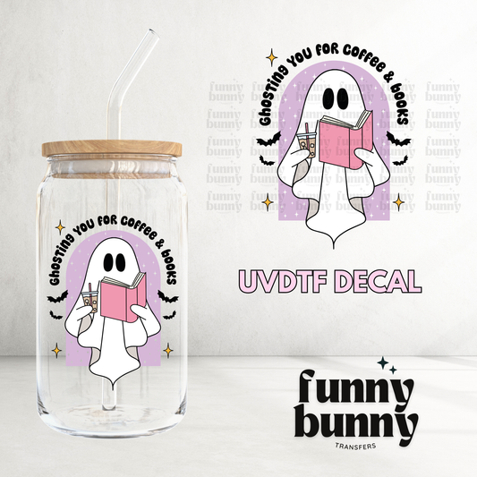 Ghosting You For Coffee - UVDTF Decal