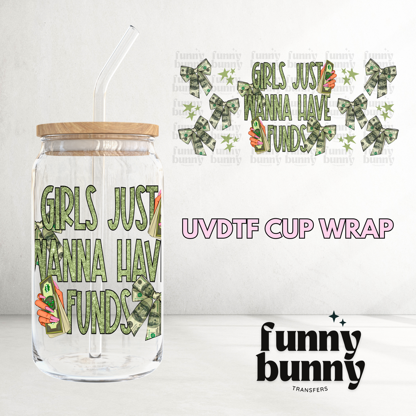 Girls Just Wanna Have Funds - 16oz UVDTF Cup Wrap