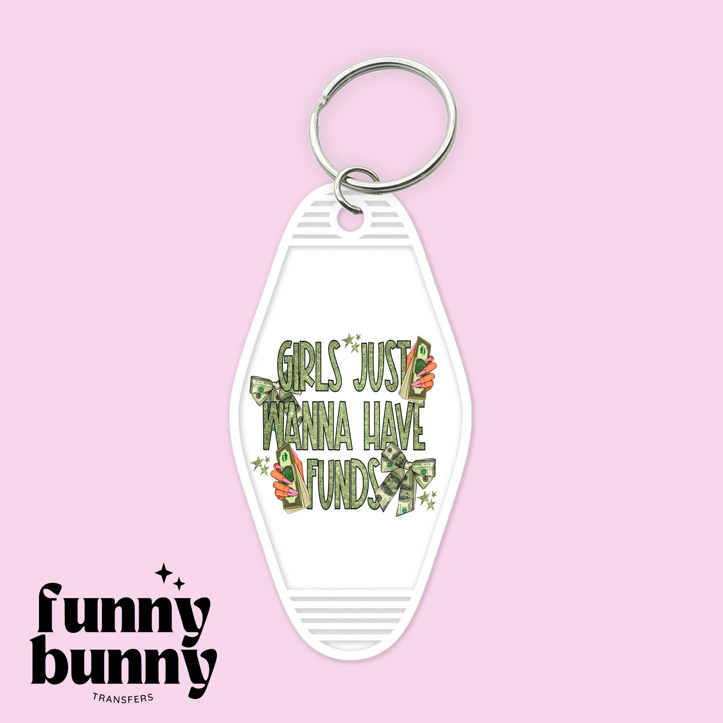 Girls Just Wanna Have Funds - Motel Keychain