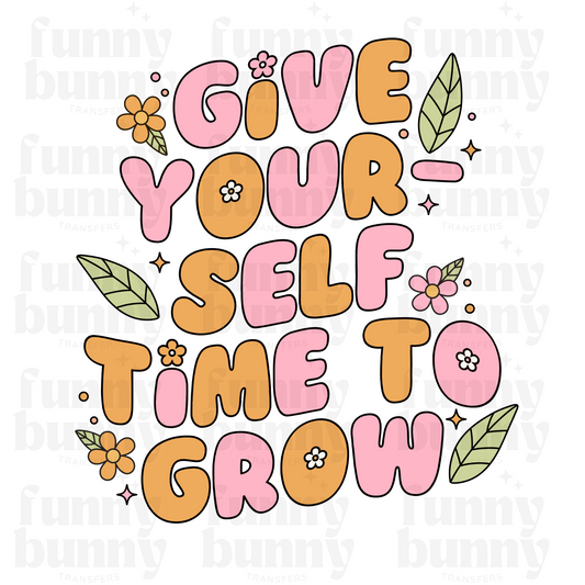 Give Yourself Time - Sublimation Transfer