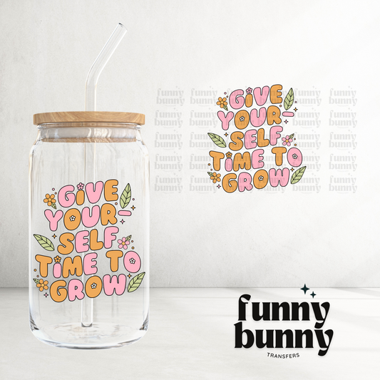 Give Yourself Time To Grow - UVDTF Decal