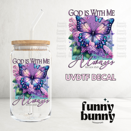 God Is With Me Always - UVDTF Decal