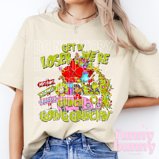 Goin Grnchin - DTF Transfer