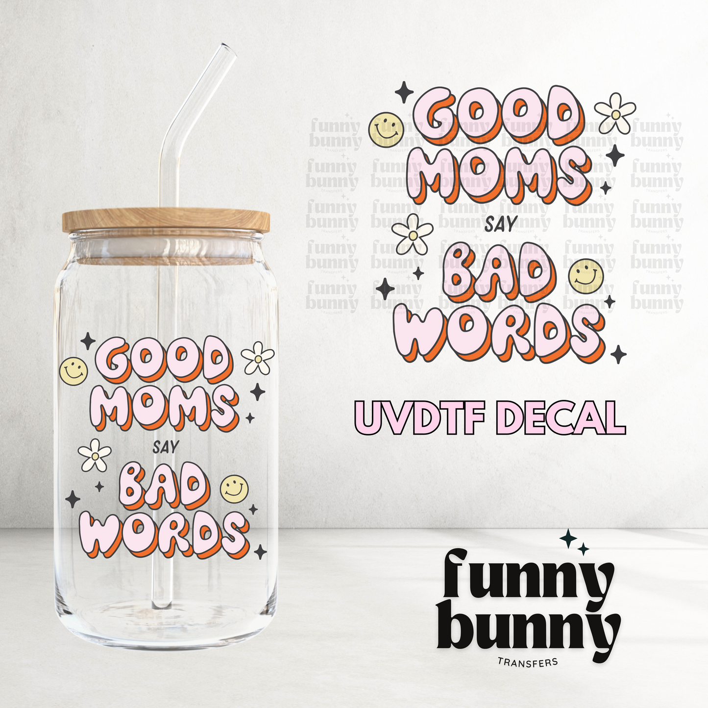 Good Moms, Bad Words - UVDTF Decal