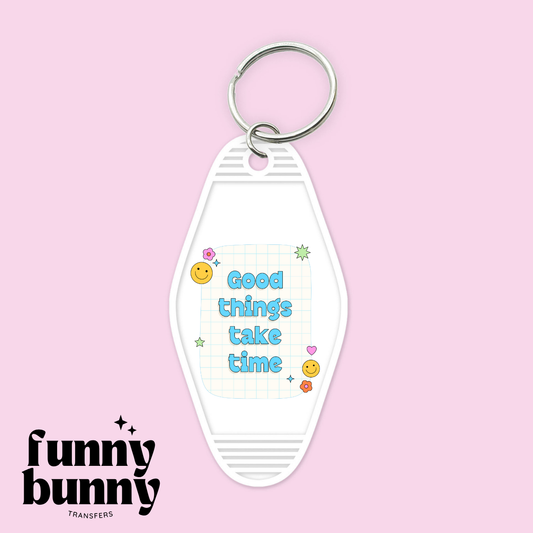 Good Things Take Time Blue - Motel Keychain