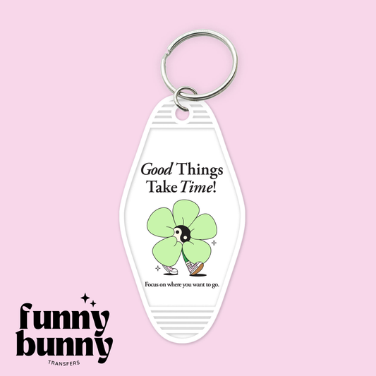 Good Things Take Time Green - Motel Keychain