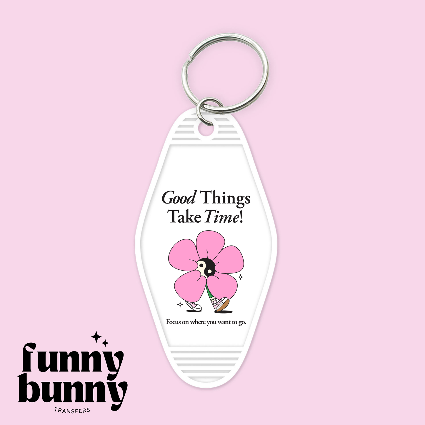 Good Things Take Time Pink - Motel Keychain