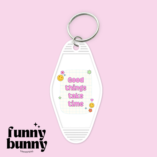 Good Things Take Time Pink - Motel Keychain