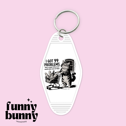 Got 99 Problems Kitty - Motel Keychain
