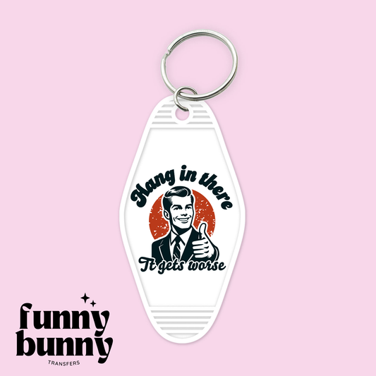 Hang In There - Motel Keychain