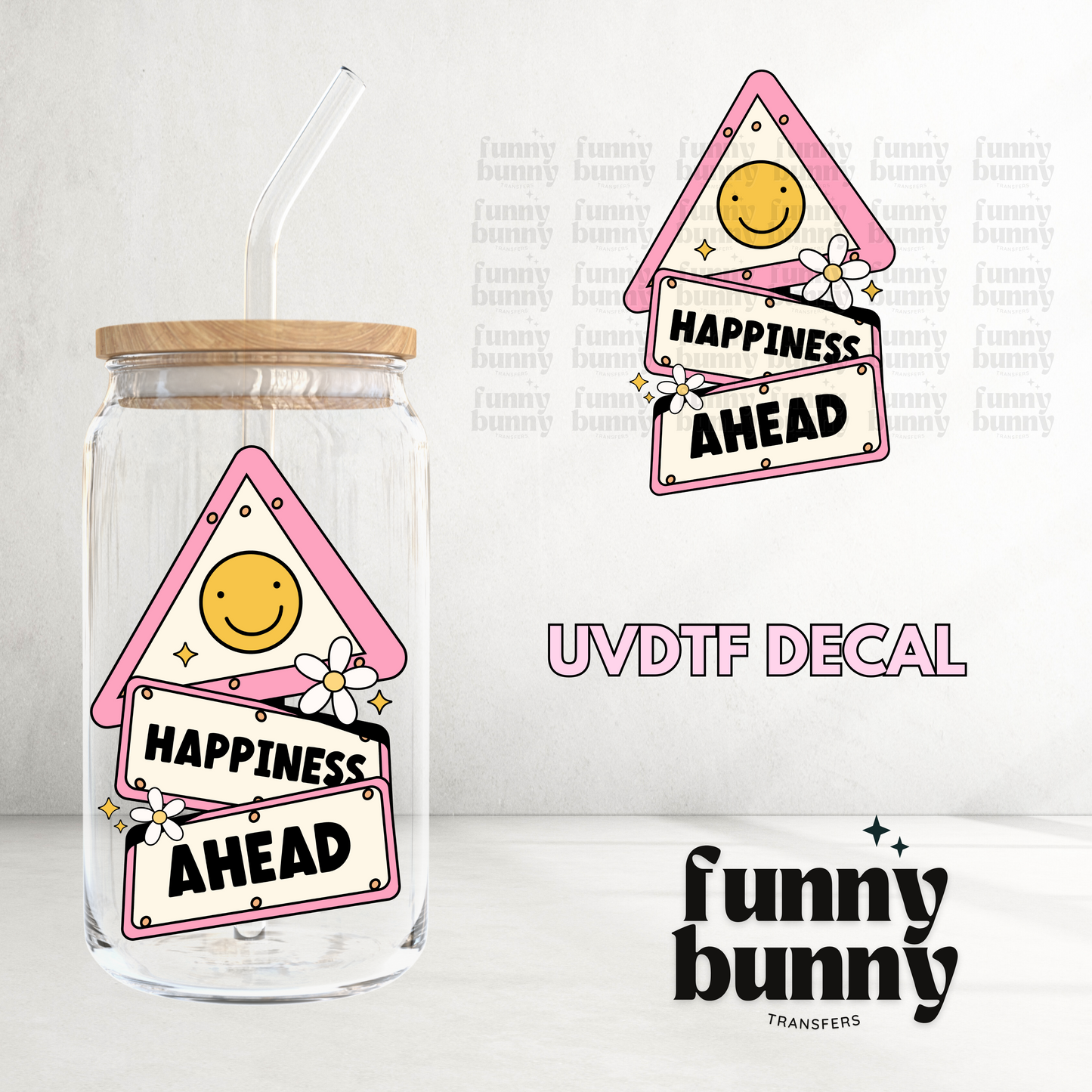 Happiness Ahead - UVDTF Decal