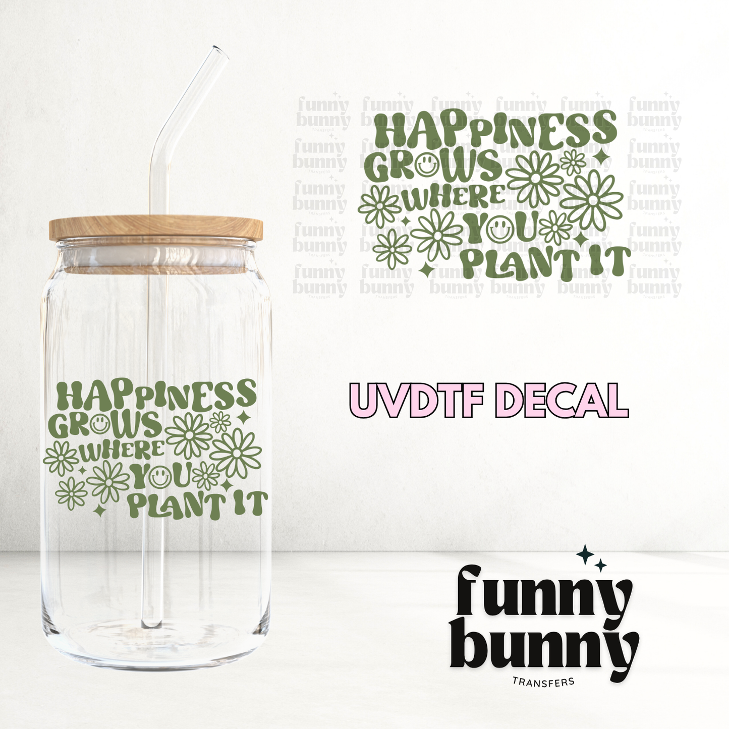 Happiness Grows Plant It - UVDTF Decal
