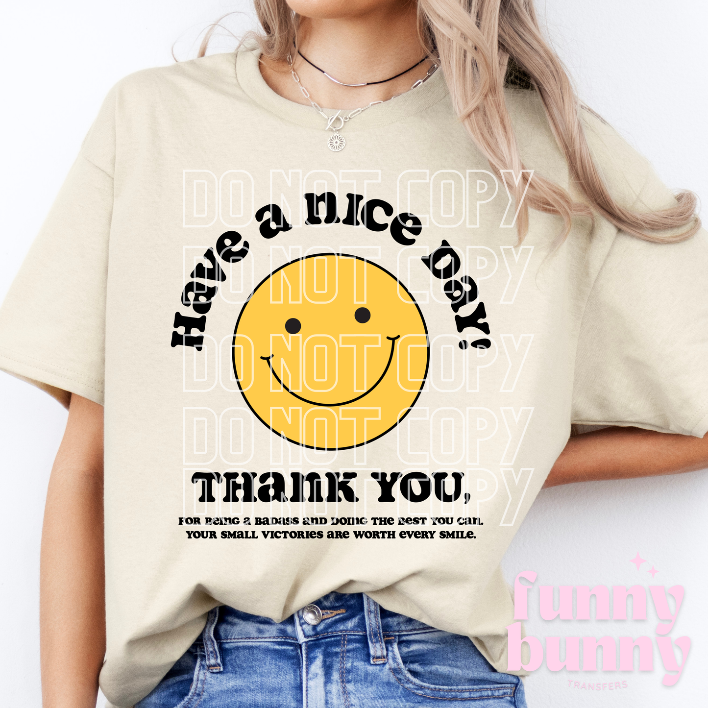 Have A Nice Day Yellow - DTF Transfer