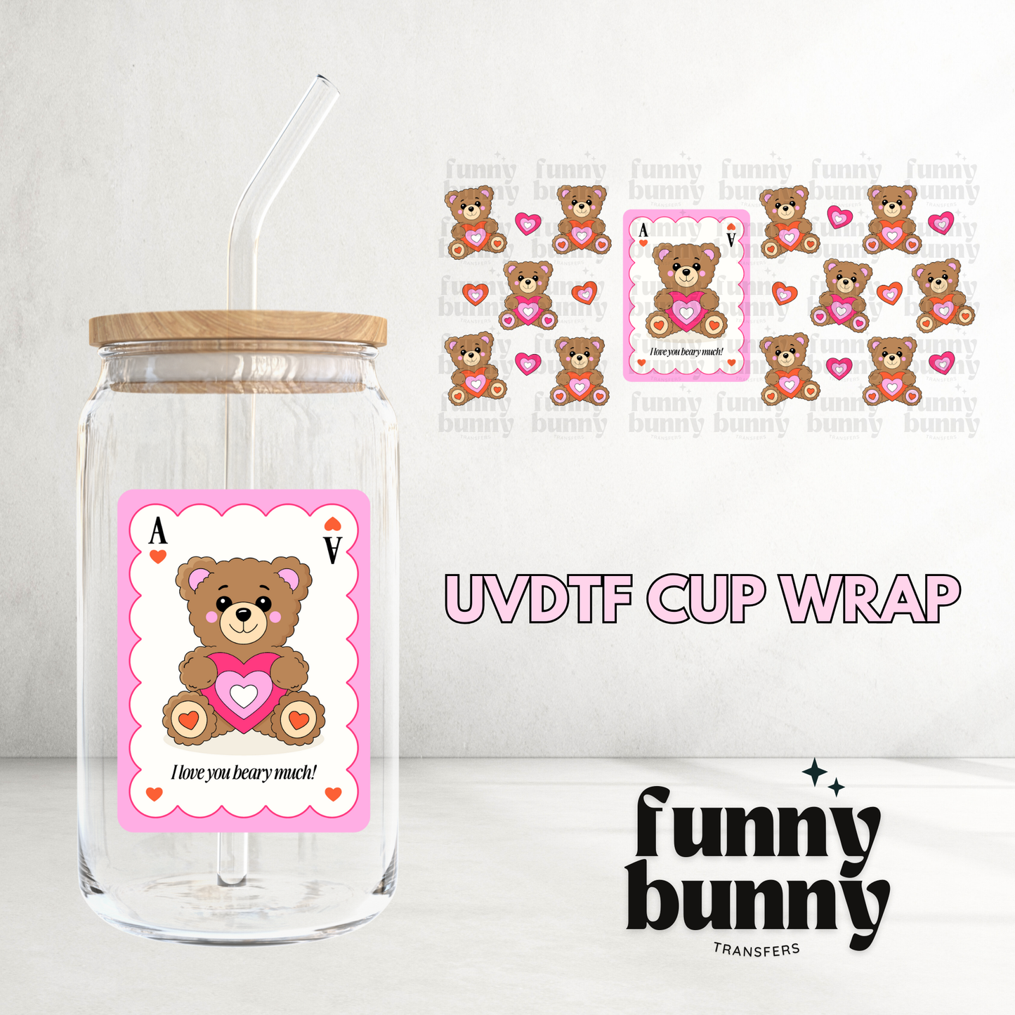 Heart You Beary Much - 16oz UVDTF Cup Wrap