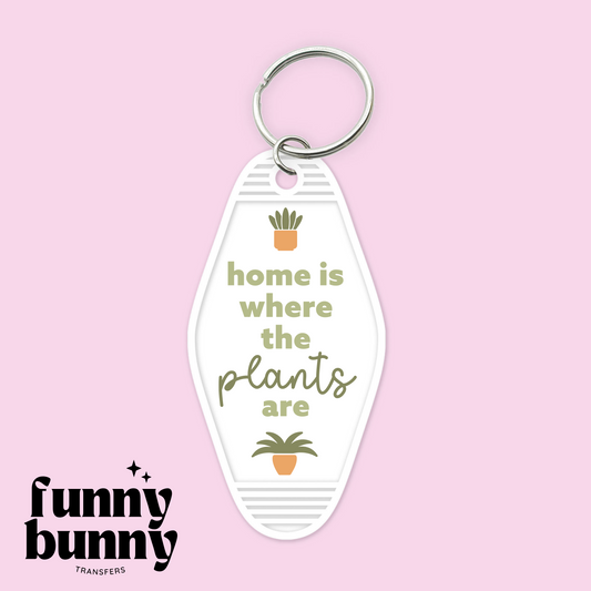 Home is Where the Plants Are - Motel Keychain