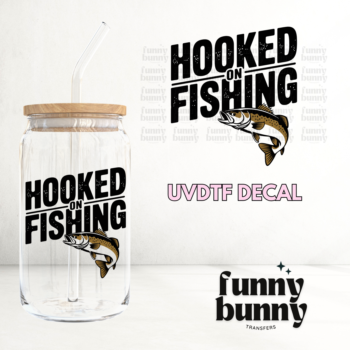 Hooked On Fishing - UVDTF Decal