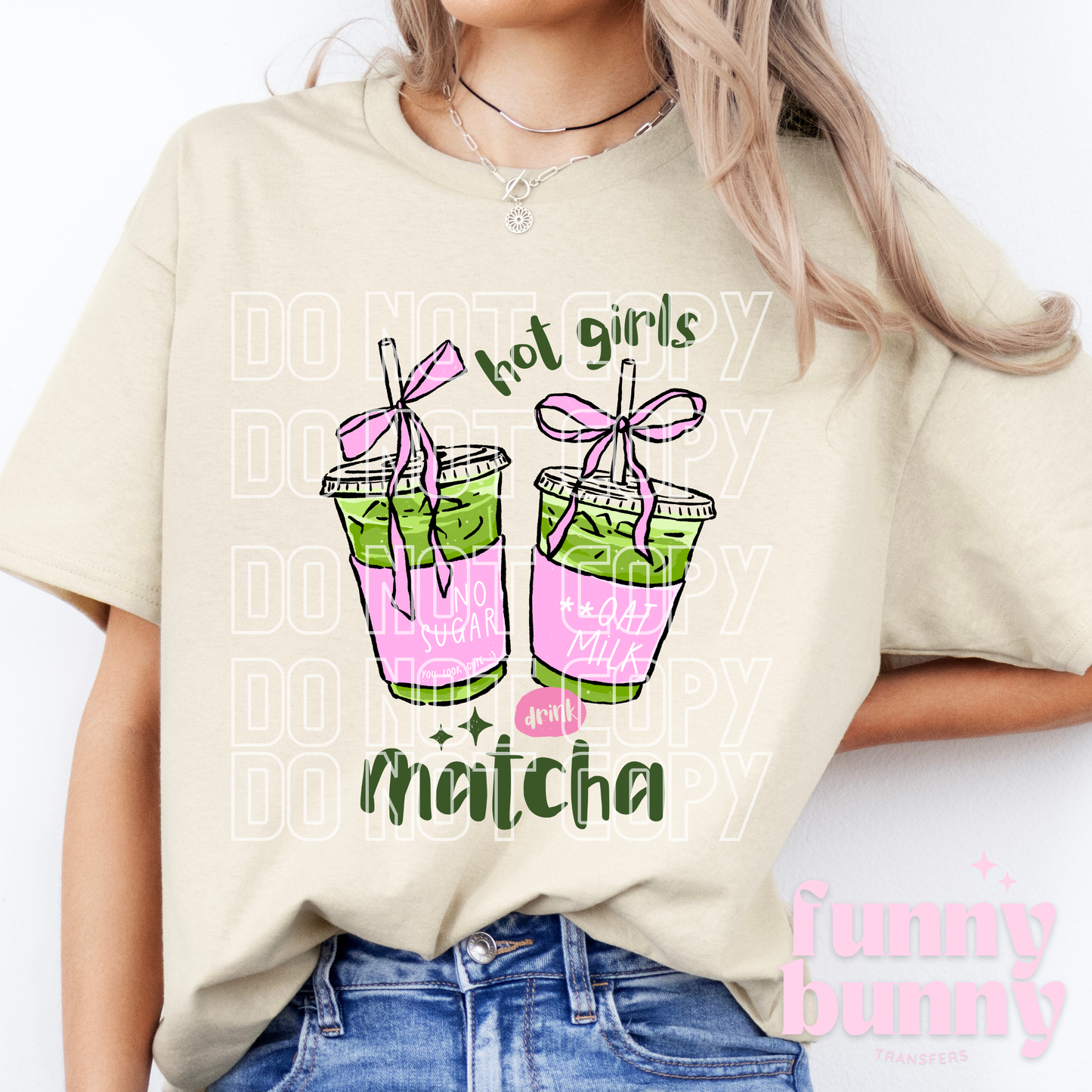 Hot Girls Drink Matcha - DTF Transfer