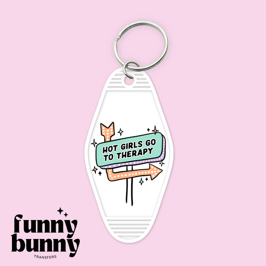 Hot Girls Go To Therapy Sign - Motel Keychain
