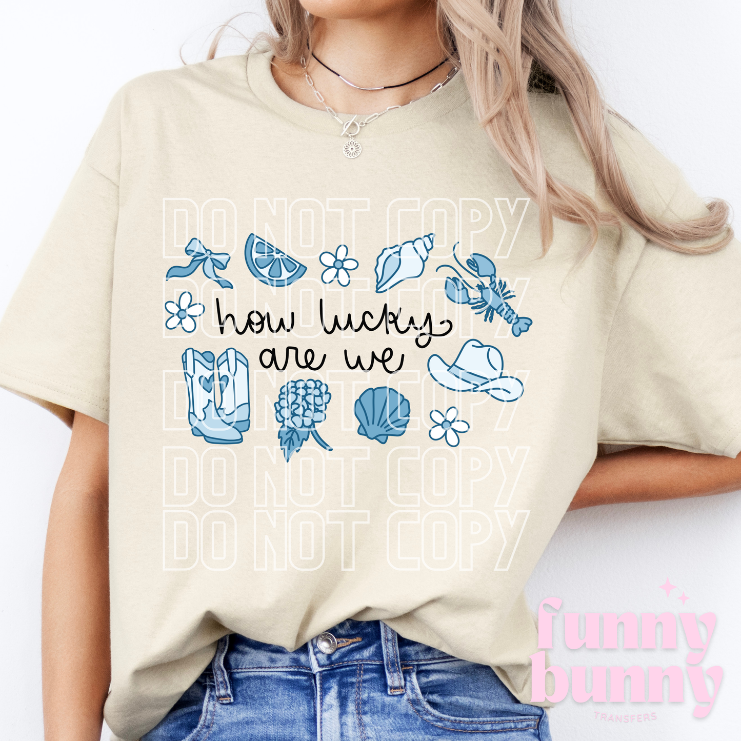 How Lucky Are We - DTF Transfer