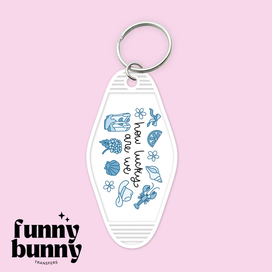How Lucky Are We Life - Motel Keychain