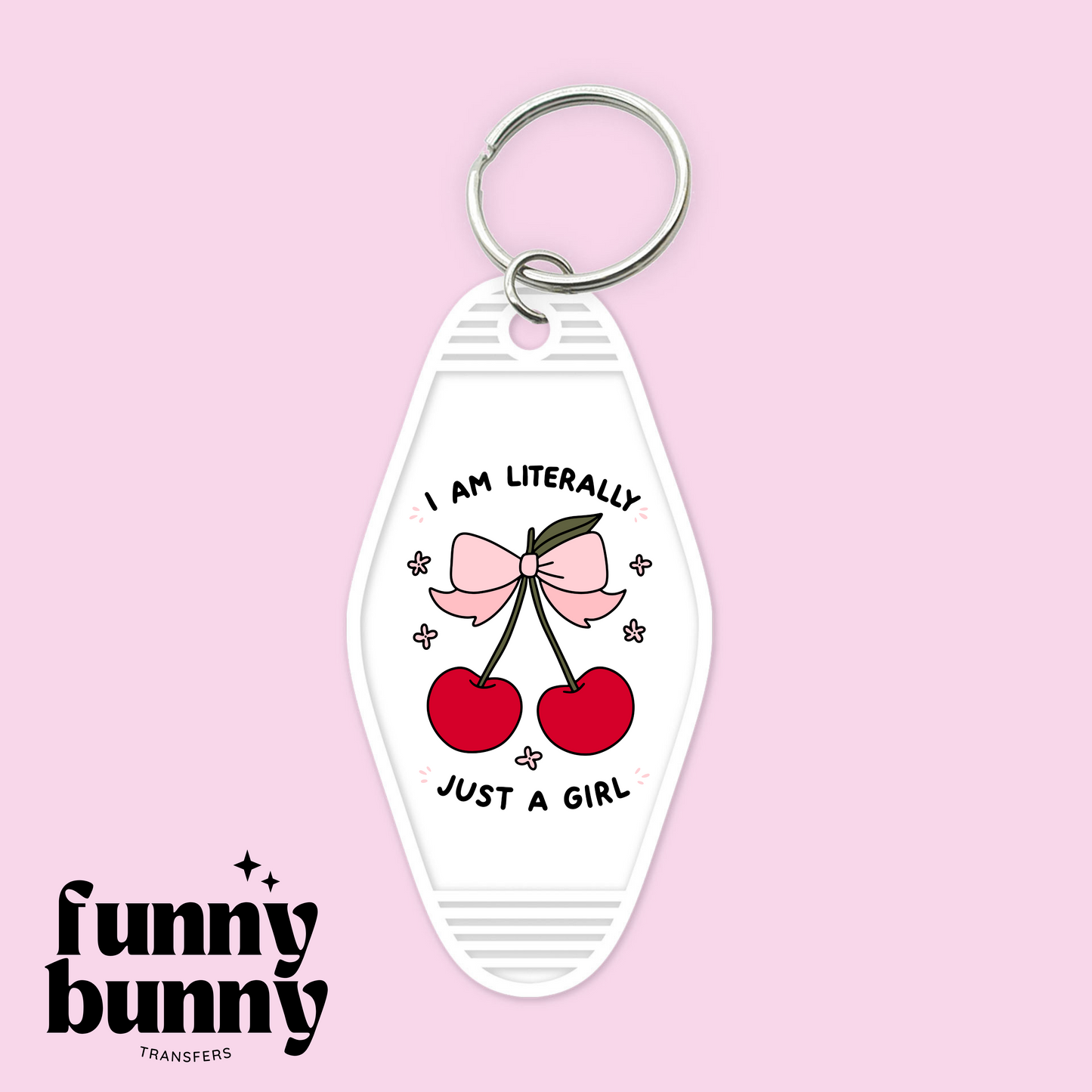 I Am Literally Just A Girl - Motel Keychain