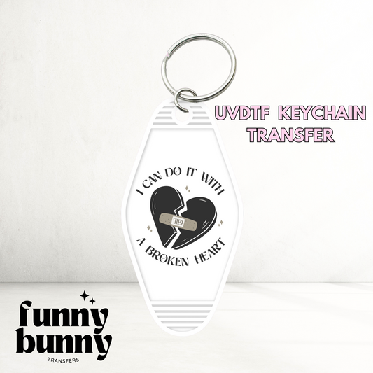 I Can Do It With A Broken Heart - Motel Keychain