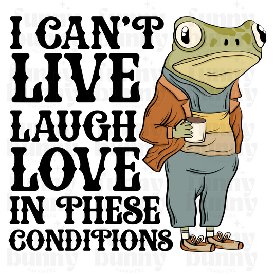 I Cant Live Laugh Love - Sublimation Transfer