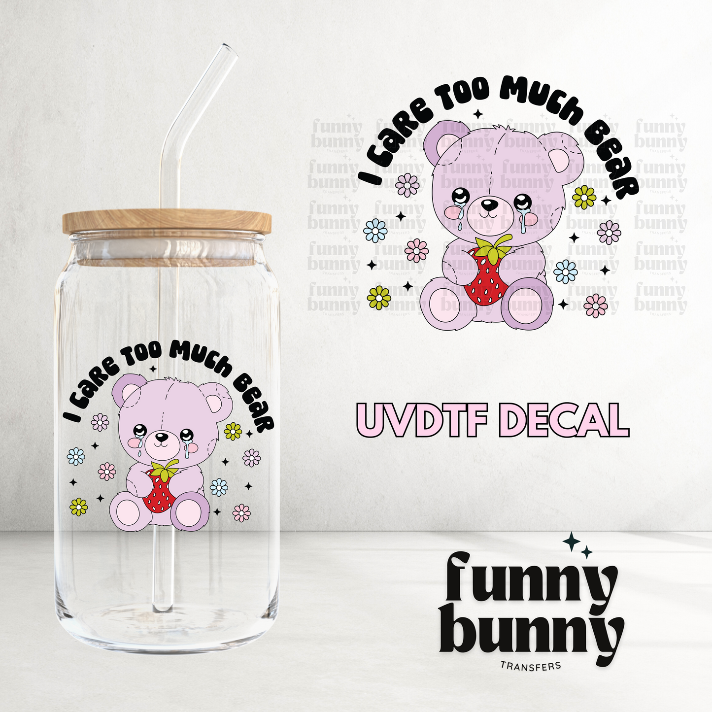 I Care Too Much Bear - UVDTF Decal