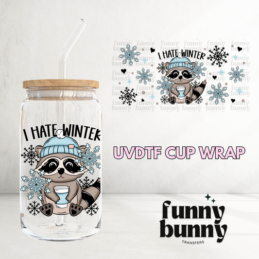 I Hate Winter - 16oz UVDTF Cup Wrap