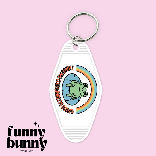 I Have No Clue What I'm Doing - Motel Keychain