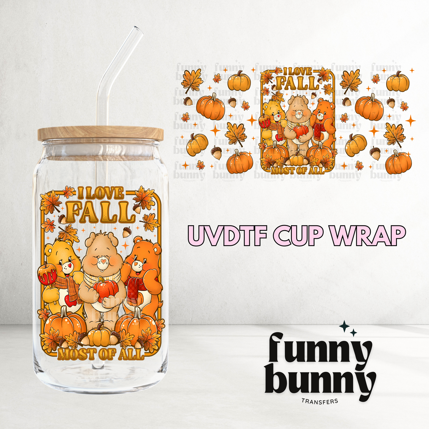 I Love Fall Most Of All - 16oz UVDTF Cup Wrap