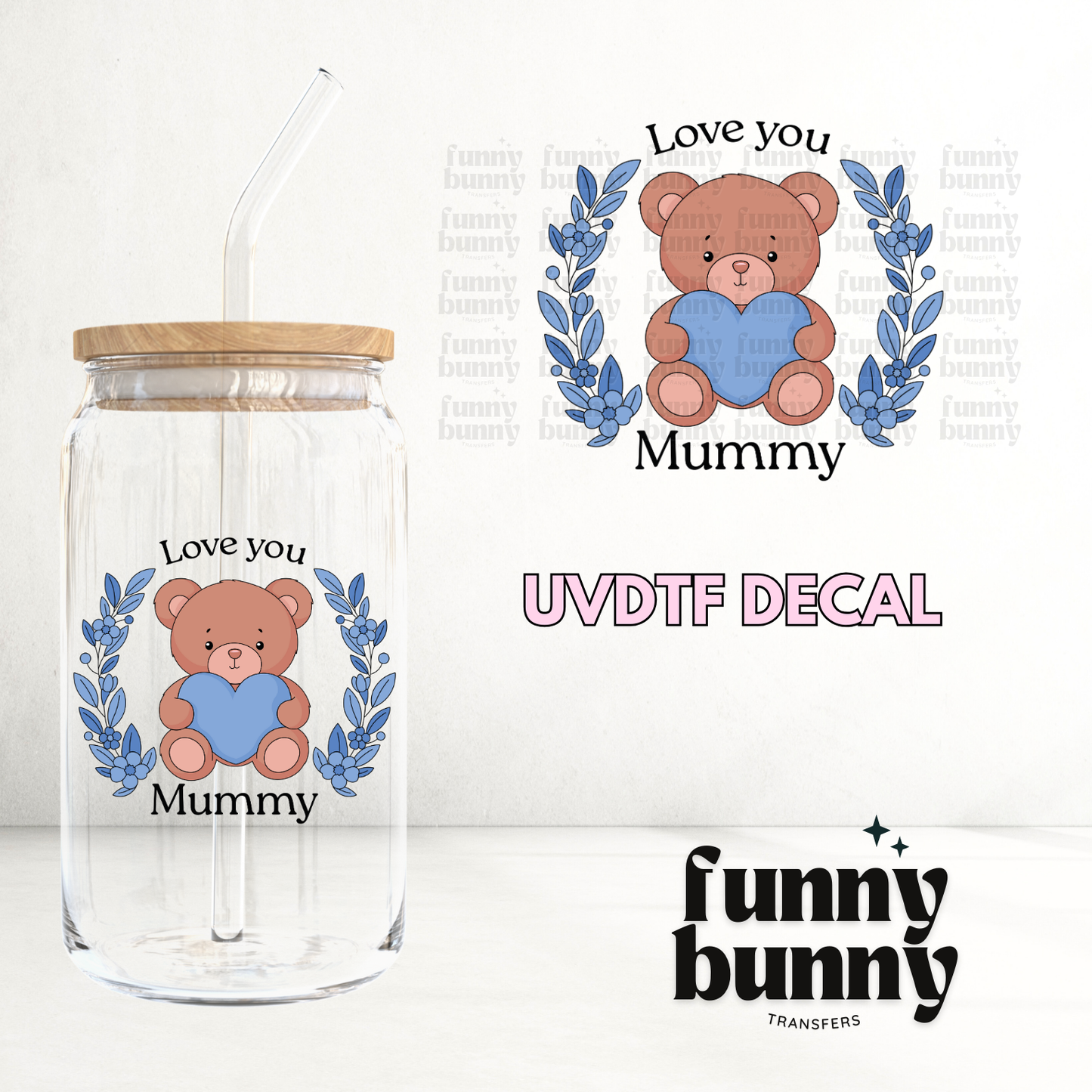 I Love You Mummy - UVDTF Decal