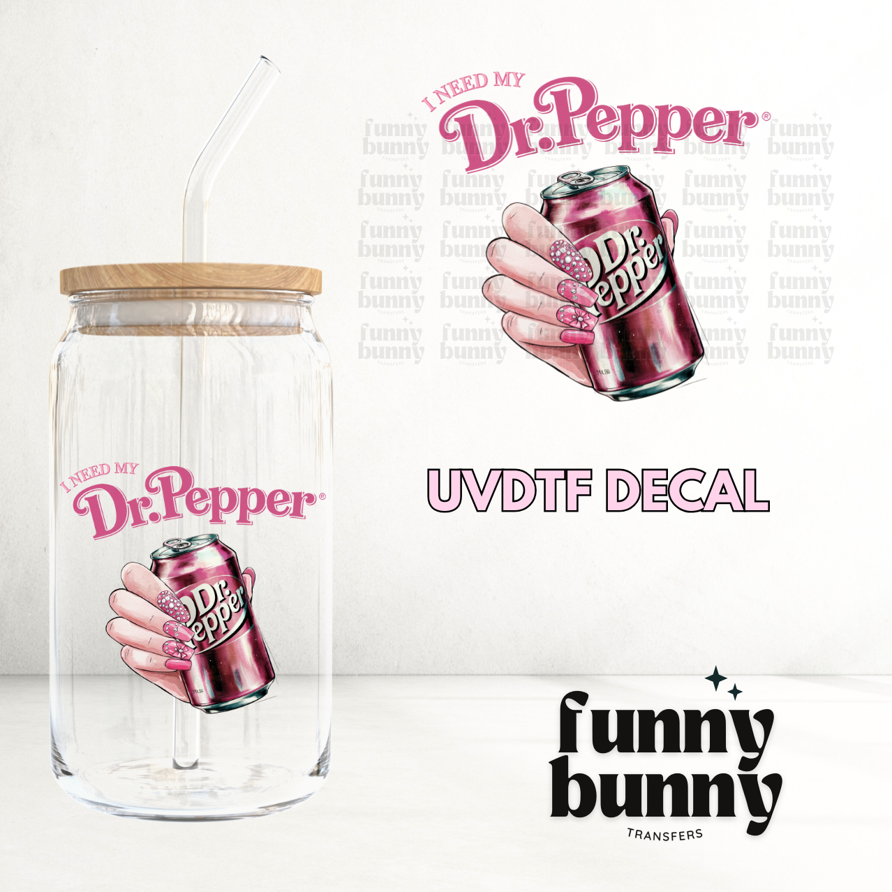 I Need My Dr.Pepper - UVDTF Decal