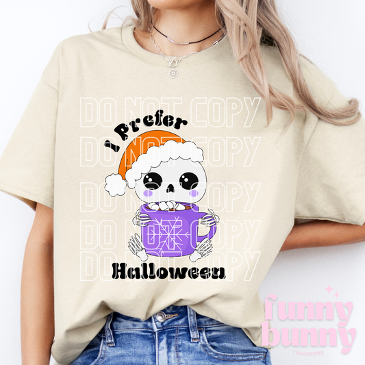 I Prefer Halloween - DTF Transfer