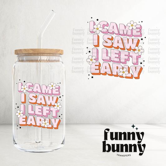 I Saw I Came  - UVDTF Decal