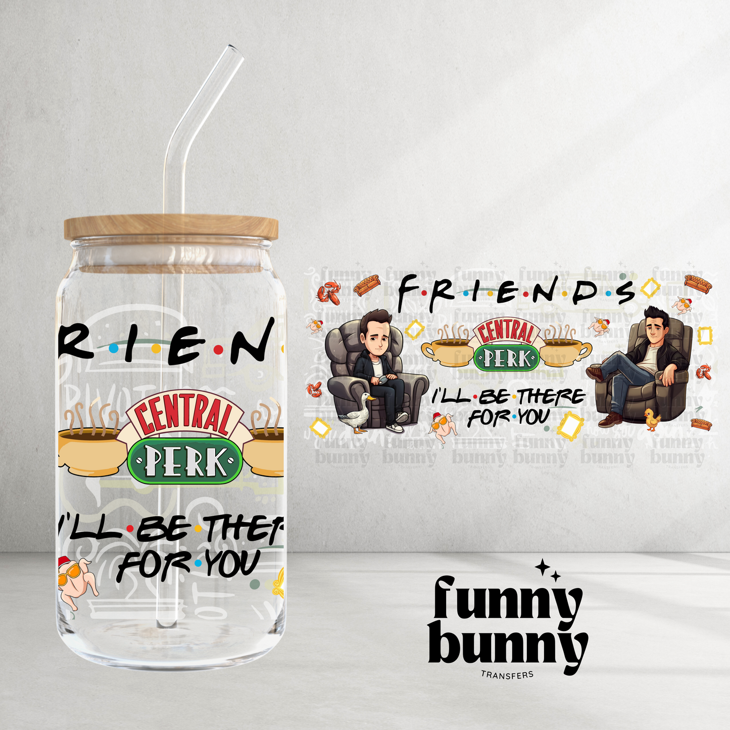 I'll Be There For You - 16oz UVDTF Cup Wrap