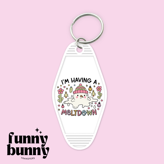 I'm Having A Meltdown - Motel Keychain