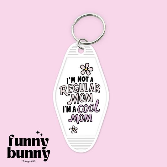 I'm Not A Regular Mom - Motel Keychain