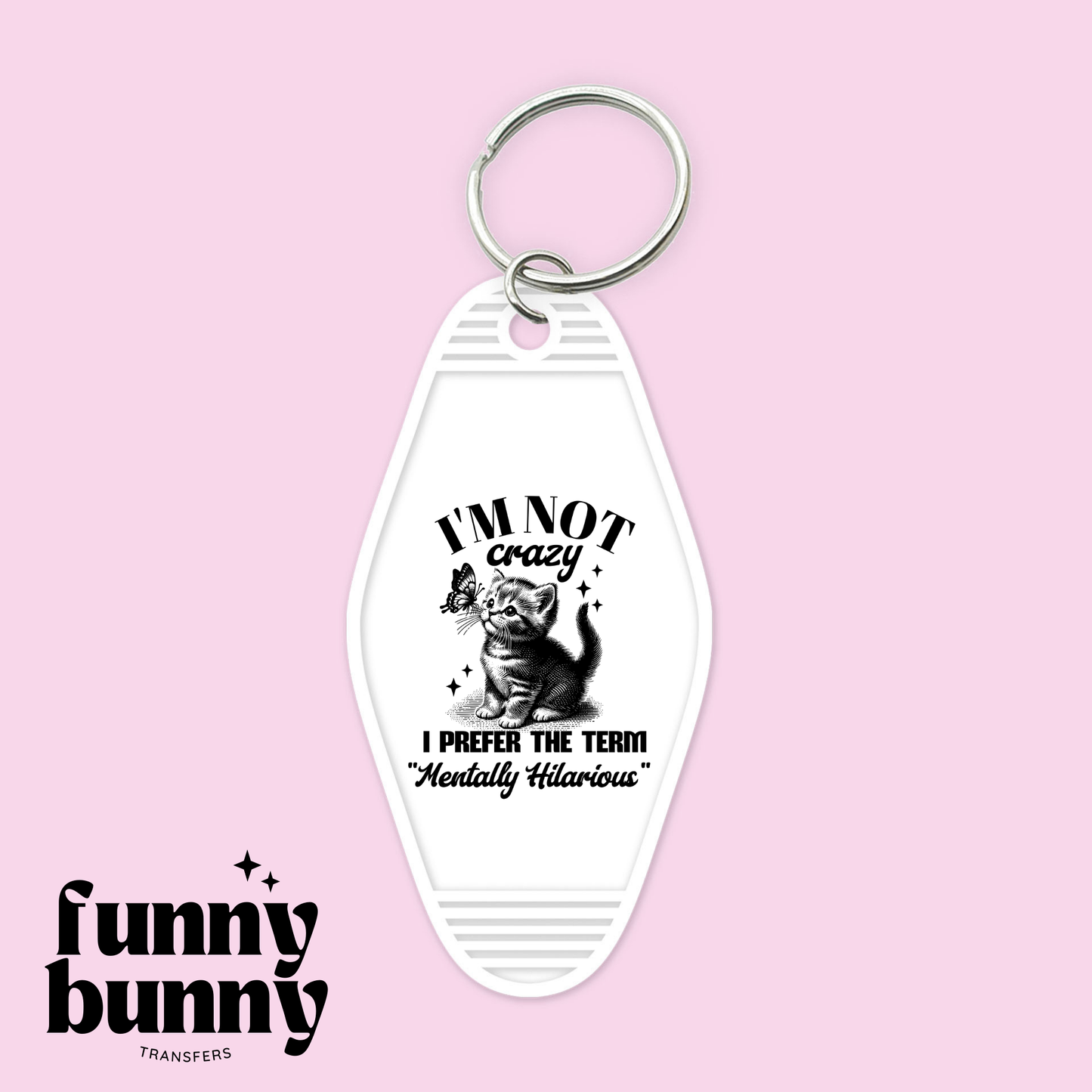I'm Not Crazy - Motel Keychain
