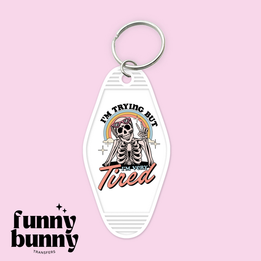 I'm Trying But I'm Very Tired - Motel Keychain