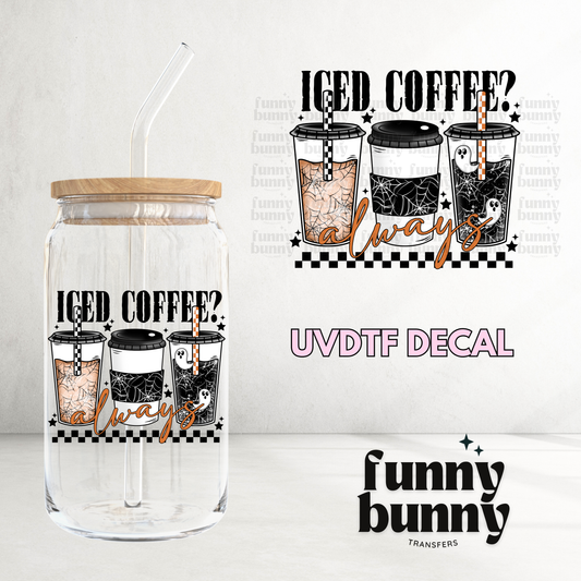 Iced Coffee Forever - UVDTF Decal