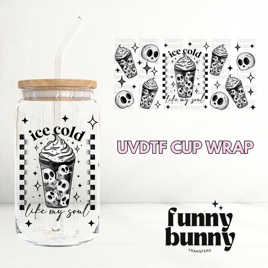 Iced Cold Like My Soul - 16oz UVDTF Cup Wrap