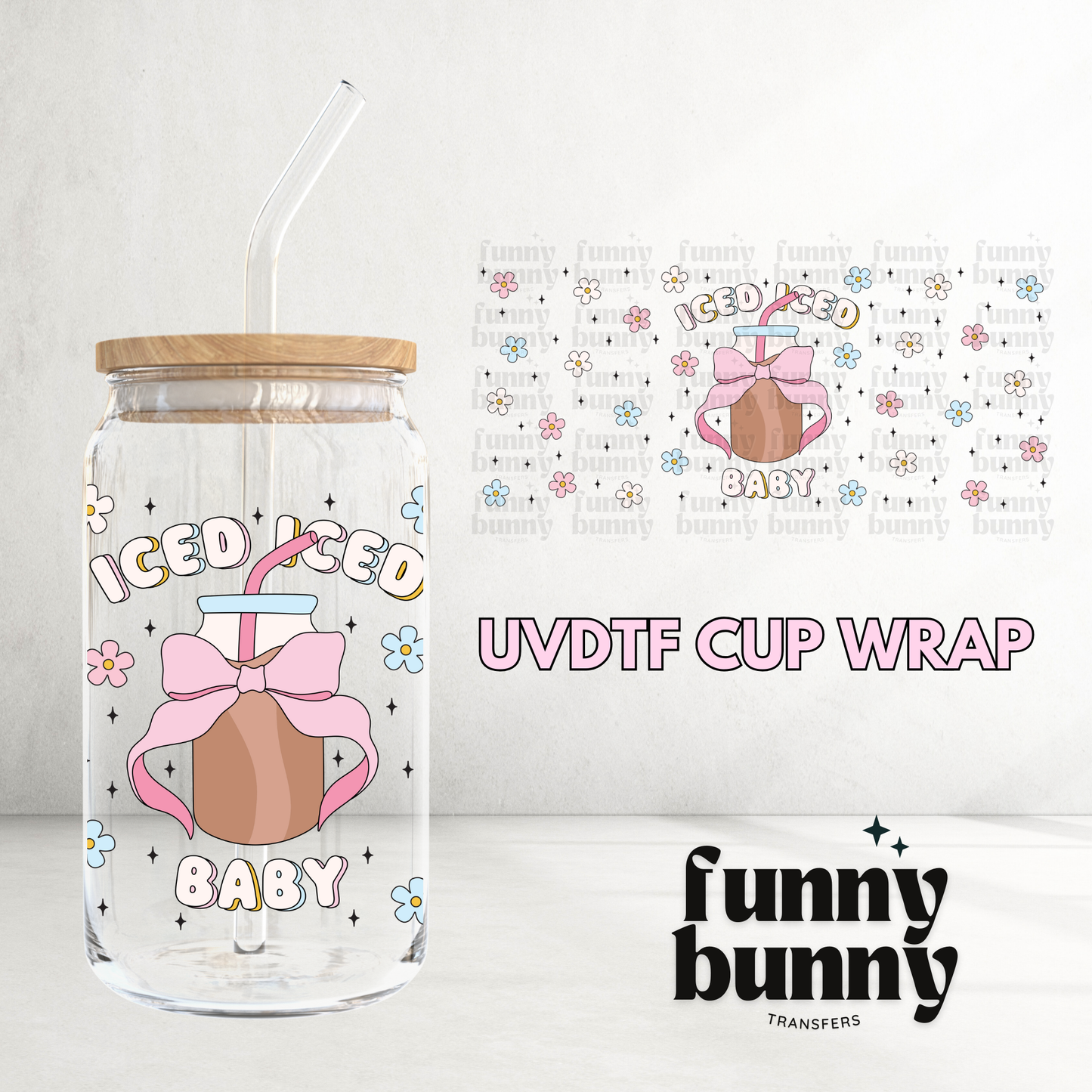 Iced Iced Baby - 16oz UVDTF Cup Wrap