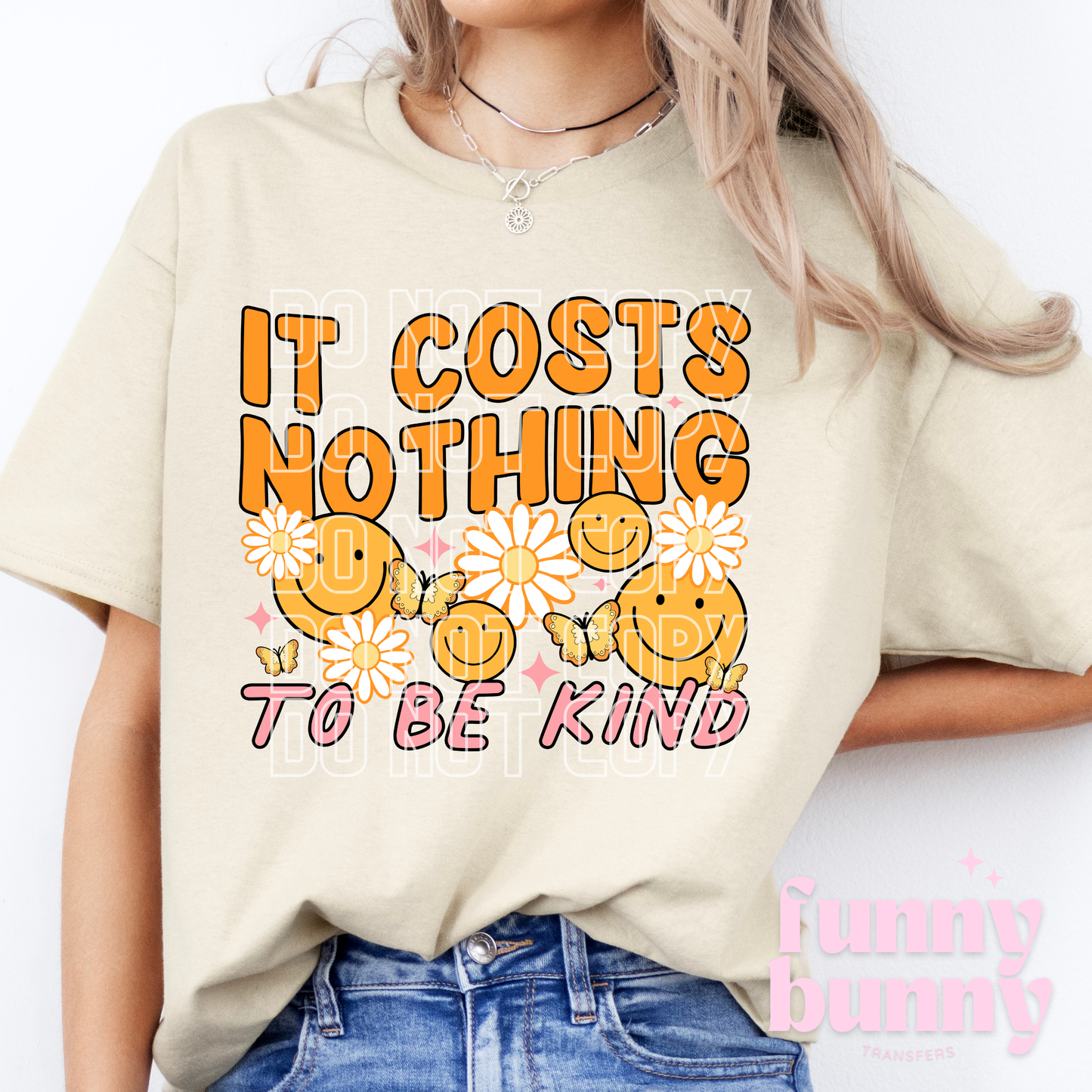 It Costs othing To be Kind - DTF Transfer